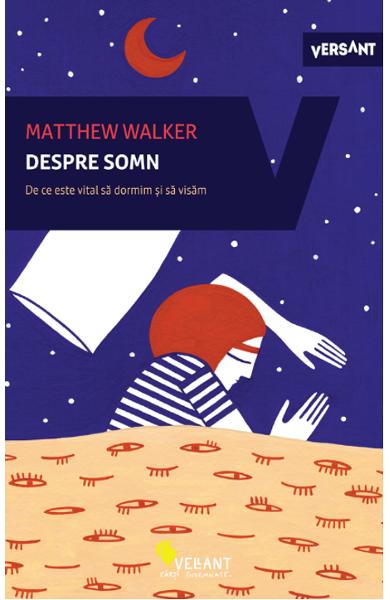 Despre somn - Matthew Walker