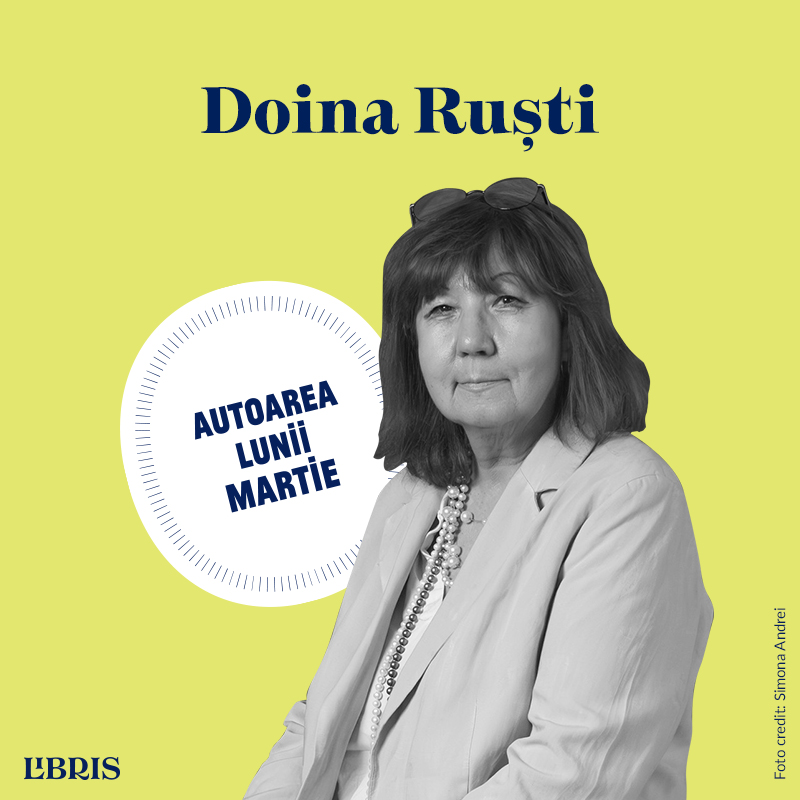 Doina Ruști, autoarea lunii martie: „Fiecare roman are ritmul său.”